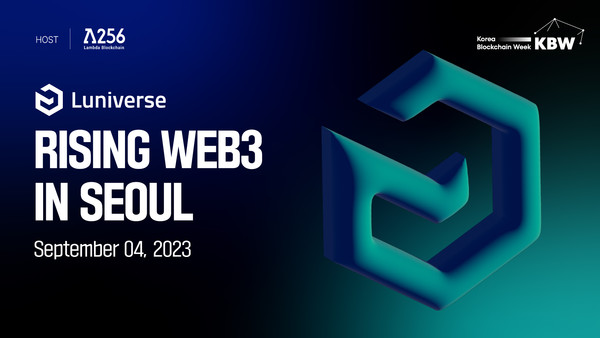 ' 루니버스 라이징 웹3 인 서울' 이미지 / 사진=람다 256